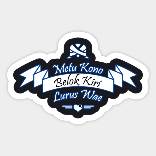 Metu Kono Belok Kiri Lurus Wae Sticker